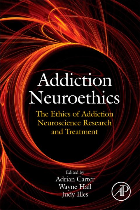 Cover image for book Addiction Neuroethics: The ethics of addiction neuroscience research and treatment