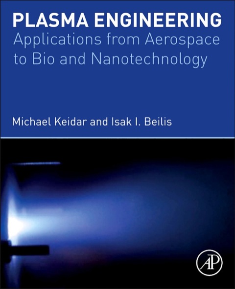 Cover image for book Plasma Engineering: Applications from Aerospace to Bio and Nanotechnology