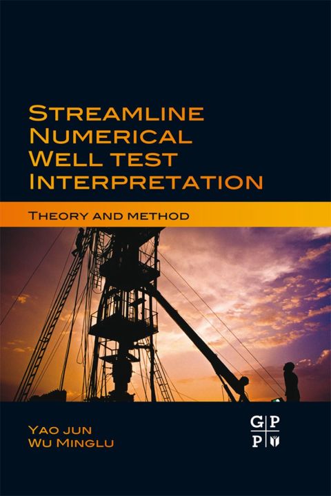 Cover image for book Streamline Numerical Well Test Interpretation: Theory and Method