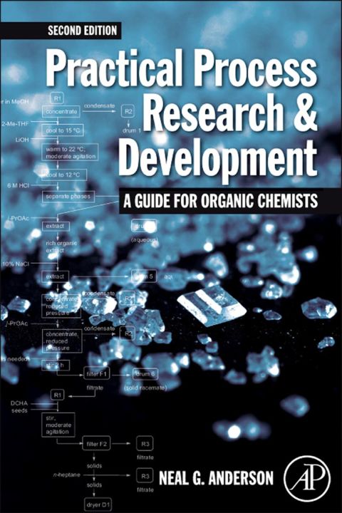 Cover image for book Practical Process Research and Development – A guide for Organic Chemists