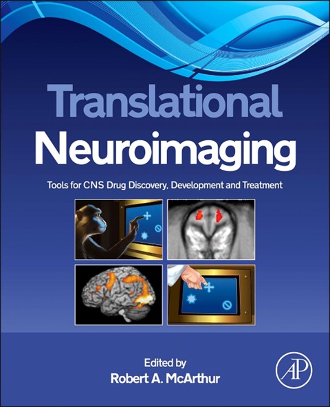 Cover image for book Translational Neuroimaging: Tools for CNS Drug Discovery, Development and Treatment