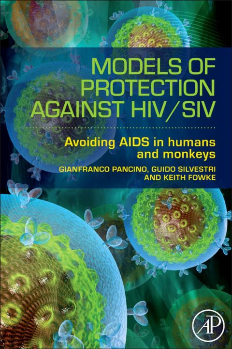Cover image for book Models of Protection Against HIV/SIV: Avoiding AIDS in humans and monkeys
