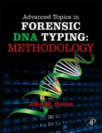 Cover image: Advanced Topics in Forensic DNA Typing: Methodology 3rd edition 9780123745132