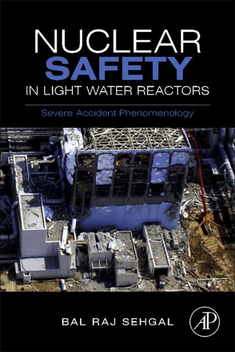 Cover image for book Nuclear Safety in Light Water Reactors: Severe Accident Phenomenology