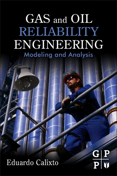 Cover image for book Gas and Oil Reliability Engineering: Modeling and Analysis