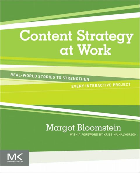 Cover image for book Content Strategy at Work: Real-world Stories to Strengthen Every Interactive Project