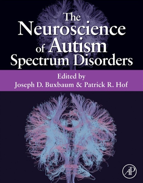 Cover image for book The Neuroscience of Autism Spectrum Disorders