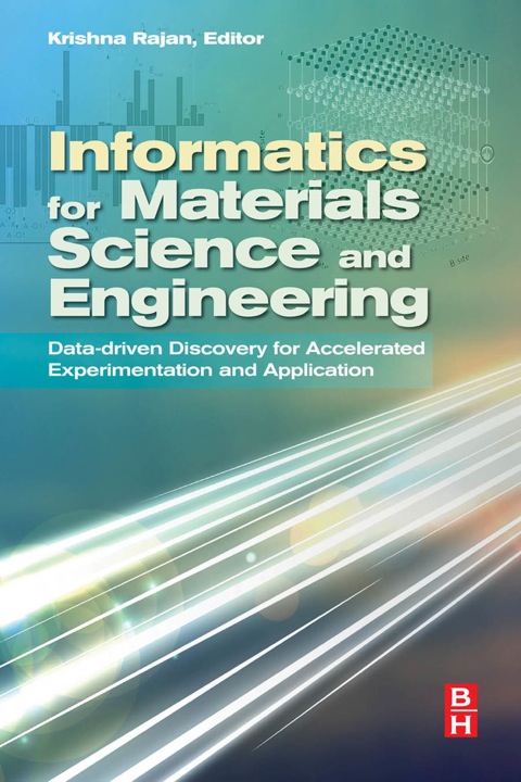 Cover image for book Informatics for Materials Science and Engineering: Data-driven Discovery for Accelerated Experimentation and Application