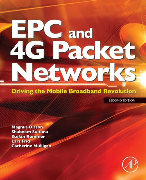 Cover image for book EPC and 4G Packet Networks: Driving the Mobile Broadband Revolution
