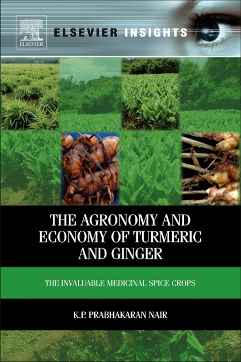 Cover image for book The Agronomy and Economy of Turmeric and Ginger: The Invaluable Medicinal Spice Crops