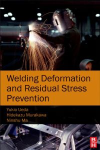 Cover image: Welding Deformation and Residual Stress Prevention 9780123948045