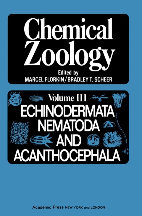 Cover image for book Chemical Zoology V3: Echinnodermata, Nematoda, And Acanthocephala