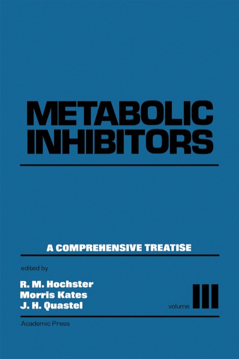 Cover image for book Metabolic Inhibitors V3: A Comprehensive Treatise