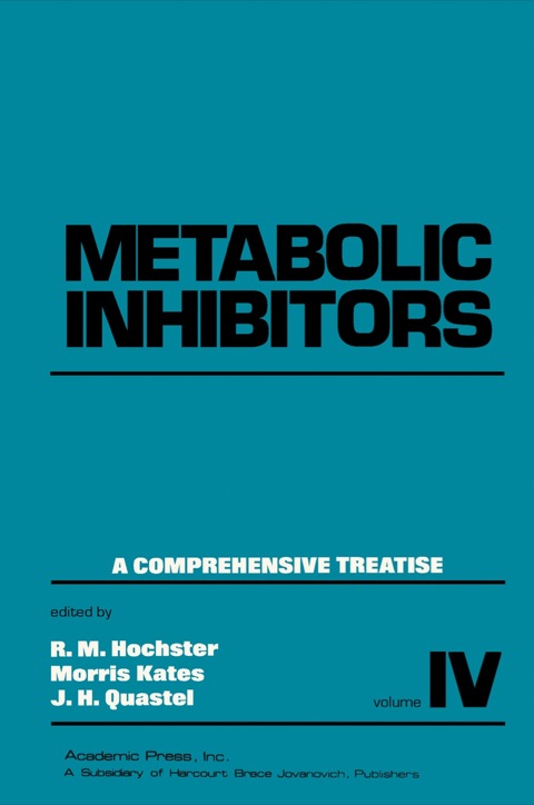 Cover image for book Metabolic Inhibitors V4: A Comprehensive Treatise