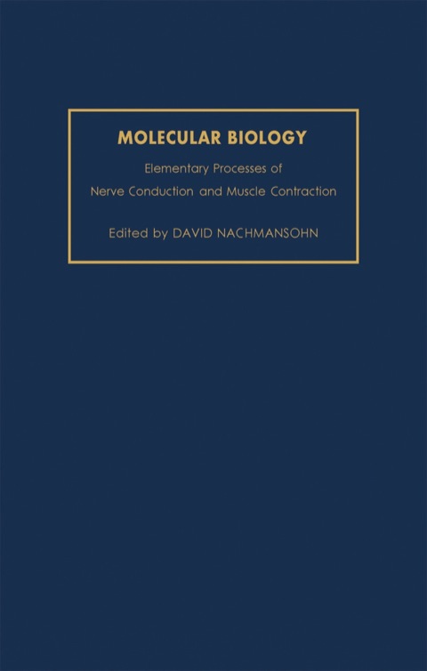 Cover image for book Molecular Biology: Elementary Processes of Nerve Conduction and Muscle Contraction