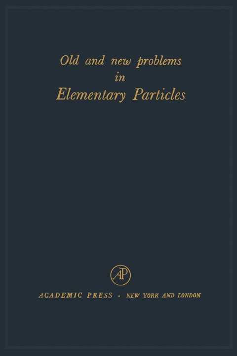 Cover image for book Old and New Problems in Elementary Particles