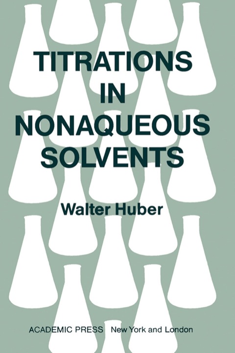 Cover image for book Titrations in Nonaqueous Solvents
