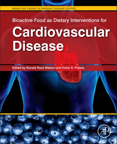 Cover image for book Bioactive Food as Dietary Interventions for Cardiovascular Disease: Bioactive Foods in Chronic Disease States