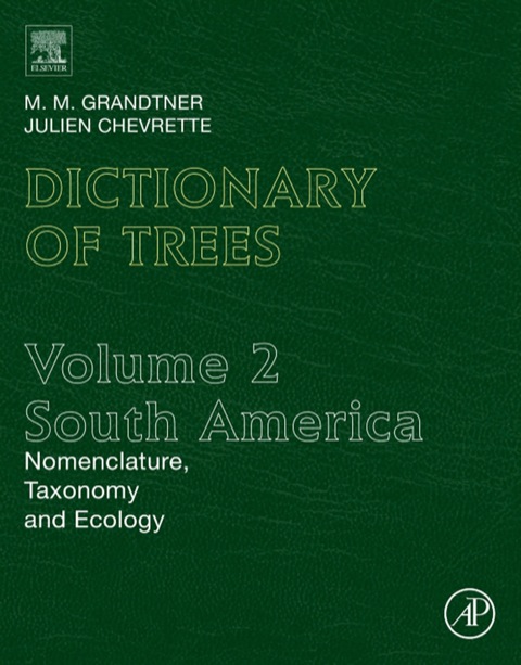 Cover image for book Dictionary of Trees, Volume 2: South America: Nomenclature, Taxonomy and Ecology