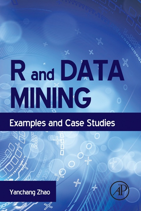 Cover image for book R and Data Mining: Examples and Case Studies