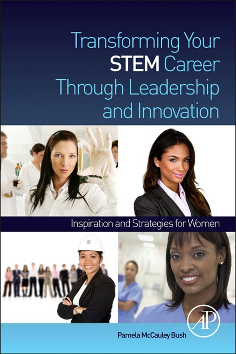 Cover image for book Transforming Your STEM Career Through Leadership and Innovation: Inspiration and Strategies for Women