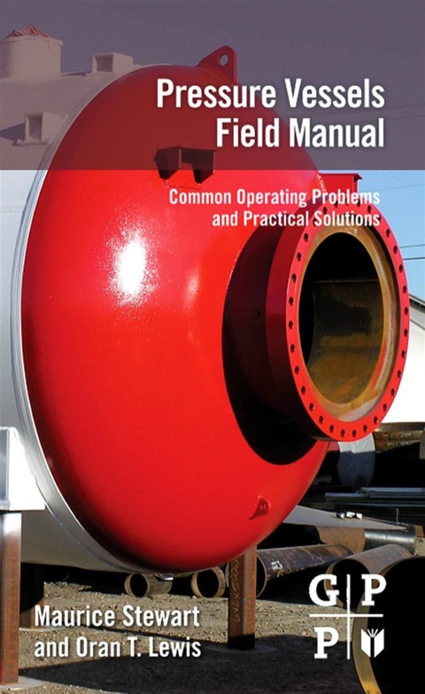 Cover image for book Pressure Vessels Field Manual: Common Operating Problems and Practical Solutions