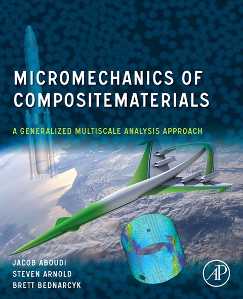 Cover image for book Micromechanics of Composite Materials: A Generalized Multiscale Analysis Approach