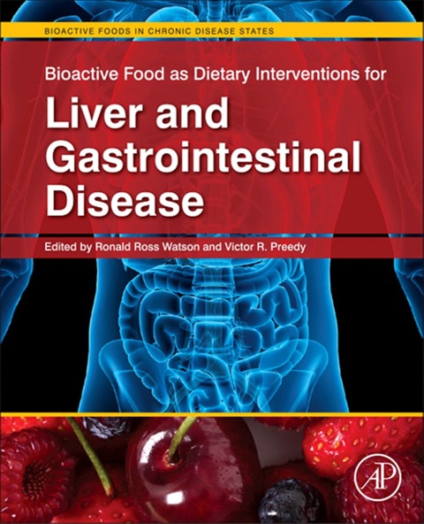 Cover image for book Bioactive Food as Dietary Interventions for Liver and Gastrointestinal Disease: Bioactive Foods in Chronic Disease States