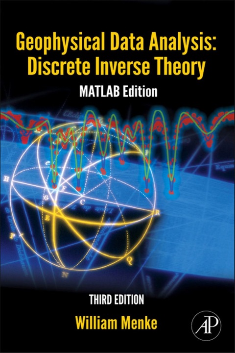 Cover image for book Geophysical Data Analysis: Discrete Inverse Theory: MATLAB Edition