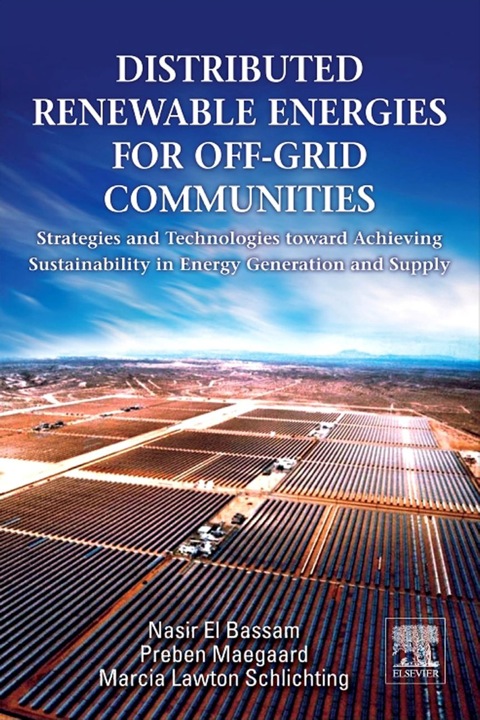 Cover image for book Distributed Renewable Energies for Off-Grid Communities: Strategies and Technologies toward Achieving Sustainability in Energy Generation and Supply