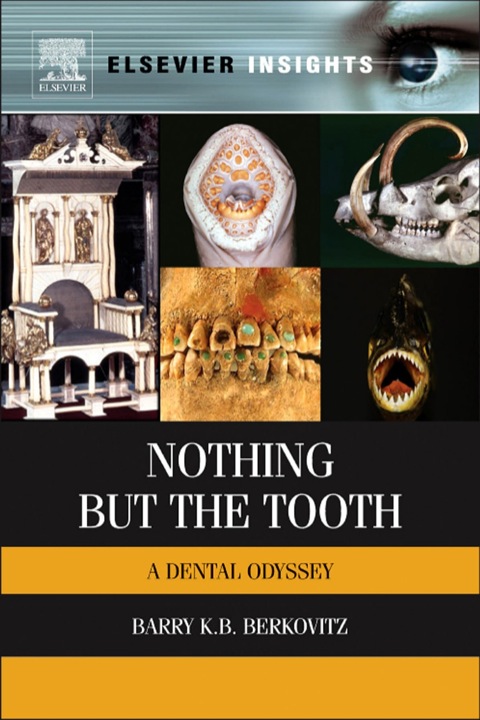 Cover image for book Nothing but the Tooth: A Dental Odyssey