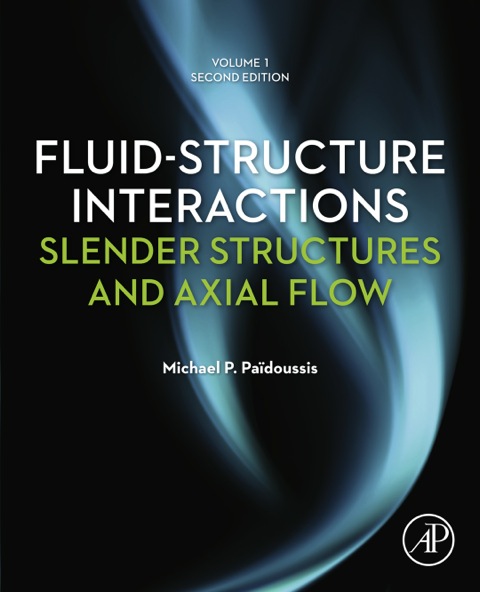 Cover image for book Fluid-Structure Interactions: Slender Structures and Axial Flow