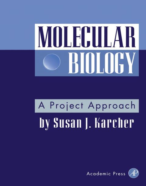 [1825 days] Molecular Biology: A Project Approach