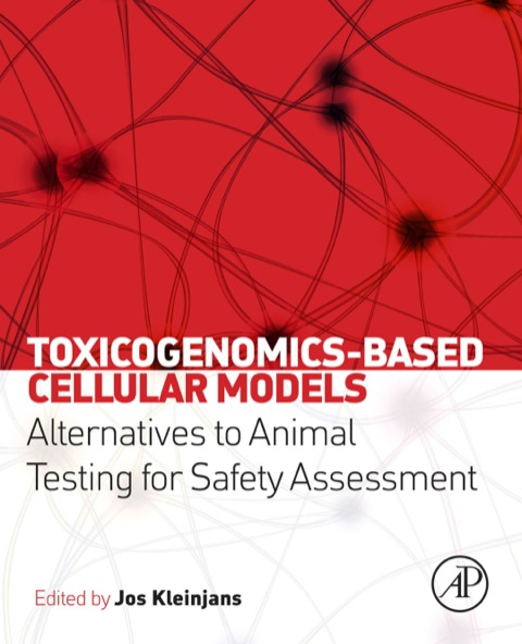 Cover image for book Toxicogenomics-Based Cellular Models: Alternatives to Animal Testing for Safety Assessment