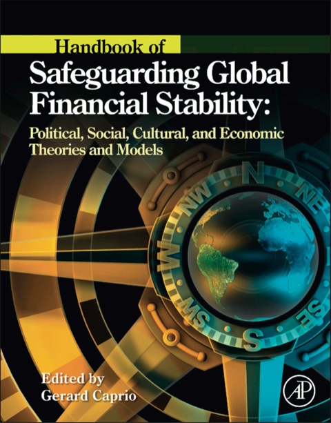 Cover image for book Handbook of Safeguarding Global Financial Stability: Political, Social, Cultural, and Economic Theories and Models