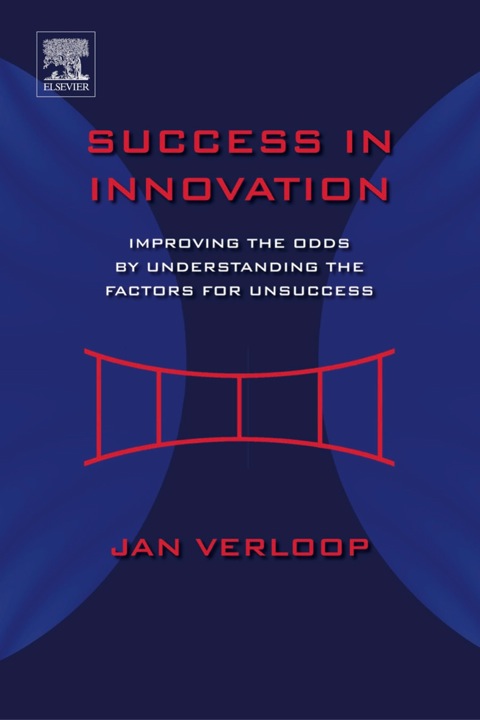 Cover image for book Success in Innovation: Improving the Odds by Understanding the Factors for Unsuccess