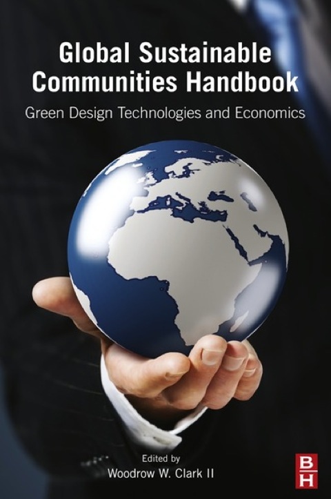 Cover image for book Global Sustainable Communities Handbook: Green Design Technologies and Economics