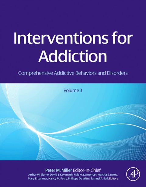 Cover image for book Interventions for Addiction: Comprehensive Addictive Behaviors and Disorders, Volume 3