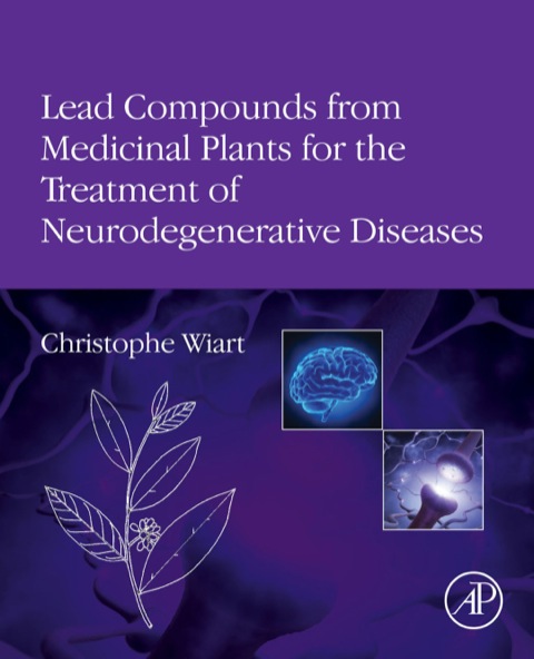 Cover image for book Lead Compounds from Medicinal Plants for the Treatment of Neurodegenerative Diseases