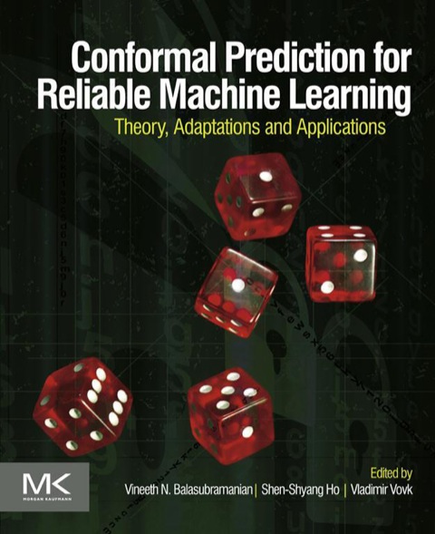 Cover image for book Conformal Prediction for Reliable Machine Learning: Theory, Adaptations and Applications