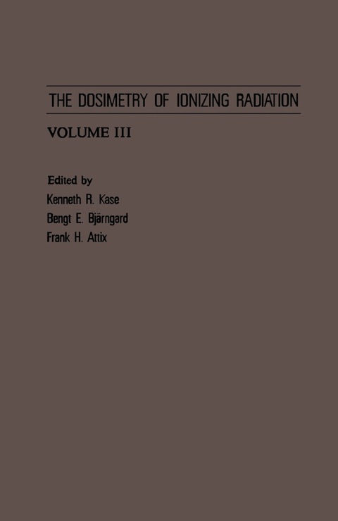 Cover image for book The Dosimetry of Ionizing Radiation: Volume III