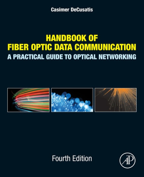 Cover image for book Handbook of Fiber Optic Data Communication: A Practical Guide to Optical Networking