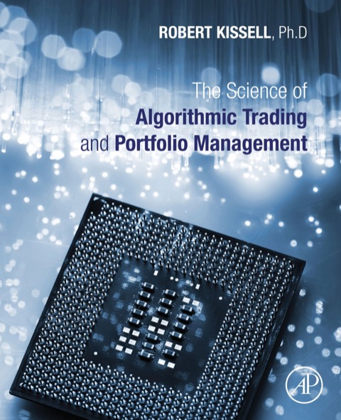Cover image for book The Science of Algorithmic Trading and Portfolio Management