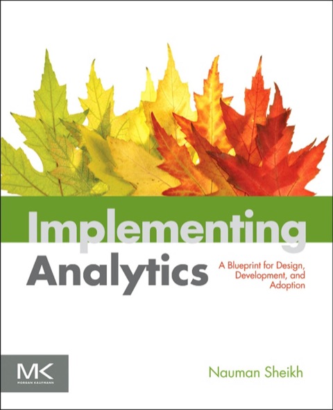 Cover image for book Implementing Analytics: A Blueprint for Design, Development, and Adoption