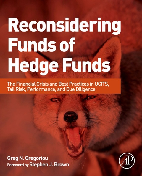 Cover image for book Reconsidering Funds of Hedge Funds: The Financial Crisis and Best Practices in UCITS, Tail Risk, Performance, and Due Diligence