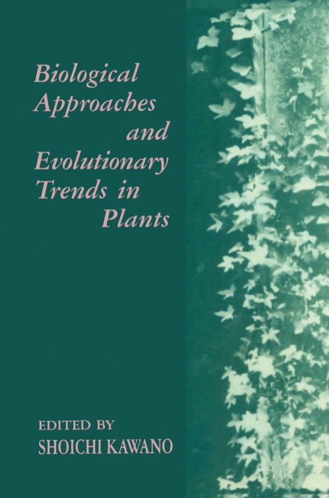 Cover image for book Biological Approaches and Evolutionary Trends in Plants