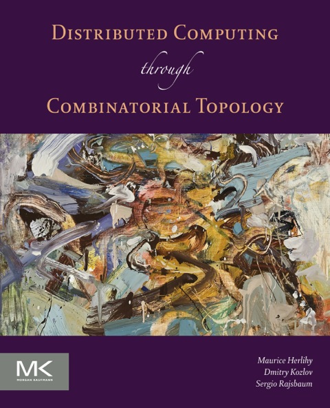 Cover image for book Distributed Computing Through Combinatorial Topology