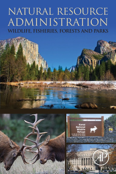 Cover image for book Natural Resource Administration: Wildlife, Fisheries, Forests and Parks