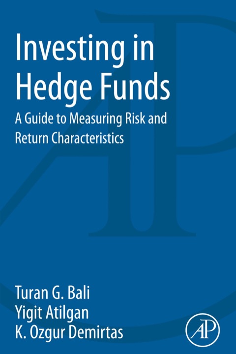 Cover image for book Investing in Hedge Funds: A Guide to Measuring Risk and Return Characteristics