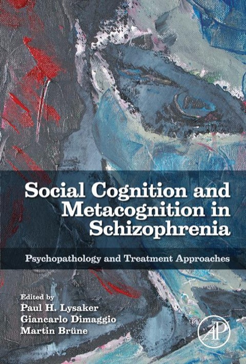 Cover image for book Social Cognition and Metacognition in Schizophrenia: Psychopathology and Treatment Approaches